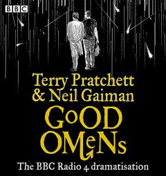 Good Omens: The BBC Radio 4 Dramatisation by Terry Pratchett Paperback Book