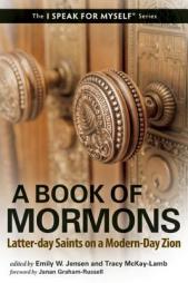 A Book of Mormons: Latter-Day Saints on a Modern-Day Zion by Emily W. Jensen Paperback Book