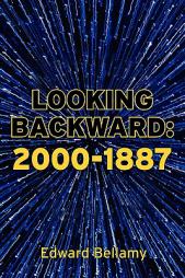 Looking Backward: 2000-1887 by Edward Bellamy Paperback Book