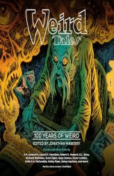Weird Tales: 100 Years of Weird by H. P. Lovecraft Paperback Book