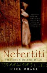 Nefertiti: The Book of the Dead by Nick Drake Paperback Book