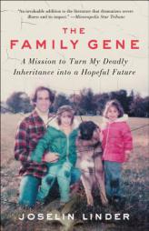The Family Gene: A Mission to Turn My Deadly Inheritance Into a Hopeful Future by Joselin Linder Paperback Book