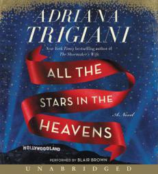 All the Stars in the Heavens CD: A Novel by Adriana Trigiani Paperback Book