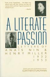 A Literate Passion: Letters of Anaïs Nin & Henry Miller, 1932-1953 by Anais Nin Paperback Book