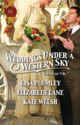 Weddings Under a Western Sky: The Hand-Me-Down Bride\The Bride Wore Britches\Something Borrowed, Something True (Harlequin Historical) by Elizabeth Lane Paperback Book