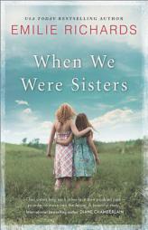 When We Were Sisters by Emilie Richards Paperback Book