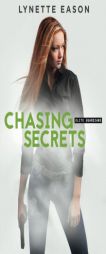 Chasing Secrets by Lynette Eason Paperback Book
