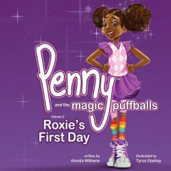 Penny and the magic puffballs- My friend Roxie (Volume 2) by Alonda Williams Paperback Book