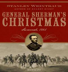 General Sherman's Christmas: Savannah, 1864 by Stanley Weintraub Paperback Book