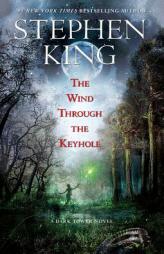 The Wind Through the Keyhole: A Dark Tower Novel by Stephen King Paperback Book