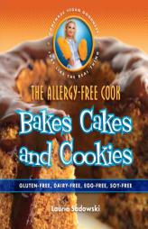 The Allergy-Free Cook Bakes Cakes & Cookies by Laurie Sadowski Paperback Book