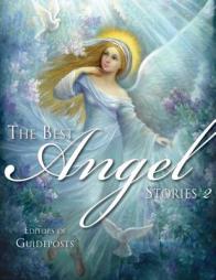 The Best Angel Stories 2 by The Editors of Guideposts Paperback Book