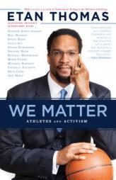 We Matter: Athletes and Activism by Etan Thomas Paperback Book