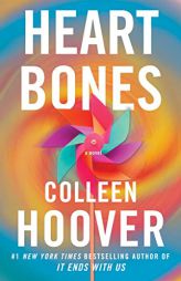 Heart Bones: A Novel by Colleen Hoover Paperback Book