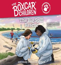 The Big Spill Rescue (Volume 1) (The Boxcar Children Endangered Animals) by Gertrude Chandler Warner Paperback Book