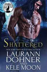Shattered (Nightwind Pack) by Laurann Dohner Paperback Book