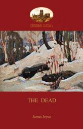 The Dead: James Joyce's most famous short story (Aziloth Books) by James Joyce Paperback Book
