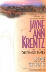 To Tame The Hunter by Jayne Ann Krentz Paperback Book