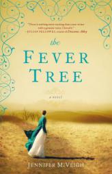 The Fever Tree by Jennifer McVeigh Paperback Book