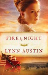 Fire by Night (Refiner's Fire) (Volume 2) by Lynn N. Austin Paperback Book