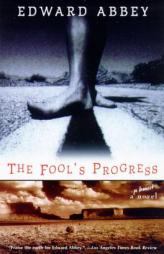 The Fool's Progress: An Honest Novel by Edward Abbey Paperback Book