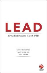 Lead: 50 Models for Success in Work and Life by John D. H. Greenway Paperback Book
