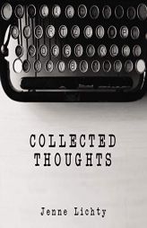 Collected Thoughts by Jenne Lichty Paperback Book