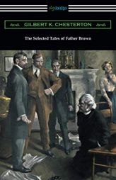 The Selected Tales of Father Brown by G. K. Chesterton Paperback Book