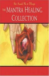 The Mantra Healing Collection by Shri Anandi Ma Paperback Book