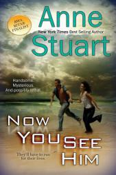 Now You See Him by Anne Stuart Paperback Book