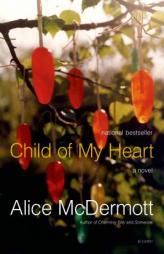 Child of My Heart by Alice McDermott Paperback Book