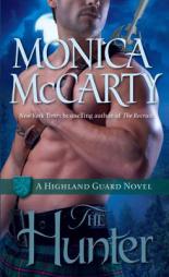 The Hunter: A Highland Guard Novel by Monica McCarty Paperback Book
