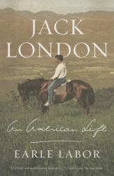 Jack London: An American Life by Earle Labor Paperback Book