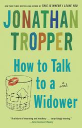 How to Talk to a Widower by Jonathan Tropper Paperback Book