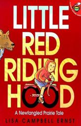 Little Red Riding Hood - A Newfangled Prairie Tale (Aladdin Picture Books) by Lisa Campbell Ernst Paperback Book
