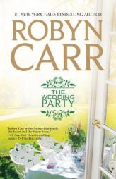 The Wedding Party by Robyn Carr Paperback Book