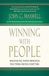 Winning With People: Discover the People Principles that Work for You Every Time by John C. Maxwell Paperback Book