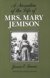 A Narrative of the Life of Mrs. Mary Jemison (Iroquois and Their Neighbors) by James E. Seaver Paperback Book