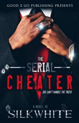 The Serial Cheater by Silk White Paperback Book