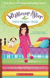 Two Peas in a Pod (Whatever After #11) by Sarah Mlynowski Paperback Book