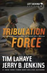 Tribulation Force: The Continuing Drama of Those Left Behind by Tim LaHaye Paperback Book
