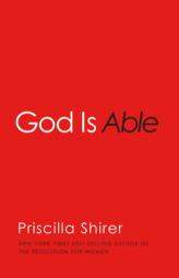 God Is Able by Priscilla Shirer Paperback Book