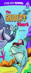 The Shivery Shark (Stone Arch Readers - Level 3 (Quality))) by Cari Meister Paperback Book