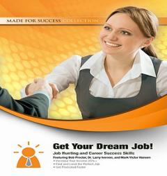 Get Your Dream Job!: Job Hunting and Career Success Skills (Made for Success Collection) by Made for Success Paperback Book