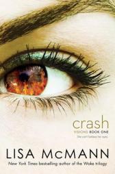 Crash (Visions) by Lisa McMann Paperback Book