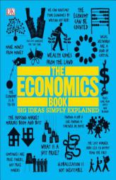 The Economics Book: Big Ideas Simply Explained by DK Paperback Book