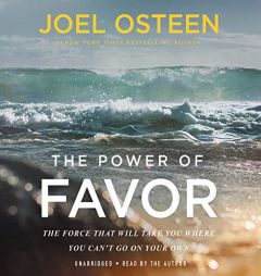 The Power of Favorfür: The Force That Will Take You Where You Can't Go on Your Own by Joel Osteen Paperback Book