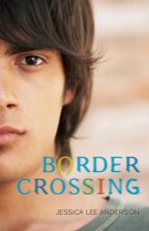 Border Crossing by Jessica Lee Anderson Paperback Book
