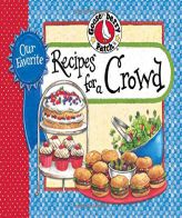 Our Favorite Recipes for a Crowd by Gooseberry Patch Paperback Book