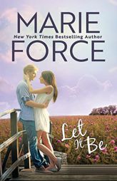 Let It Be by Marie Force Paperback Book